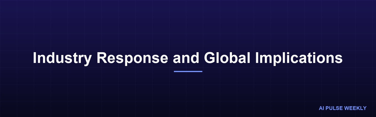 Industry Response and Global Implications